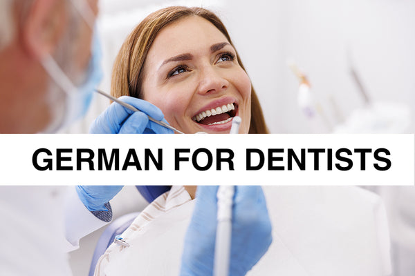 GERMAN FOR DENTISTRY - ONE-TO-ONE